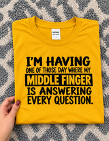 Today My Middle Finger Answers Every Question T-Shirt