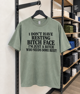 I’m Not Resting Bitch Face I’m A Tired Bitch T-Shirt