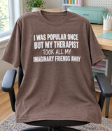 My Therapist Took Away My Imaginary Friends T-Shirt
