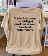 Intelligent People Swear More Than Stupid Motherfuckers T-Shirt