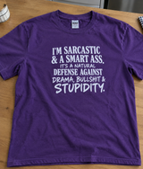 Sarcastic & Smartass My Defense Against Bullshit & Stupidity T-Shirt