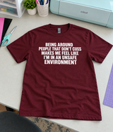 Being Around People Who Don't Cuss Makes Me Feel Unsafe T-Shirt