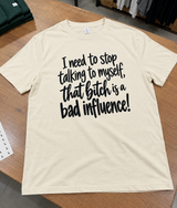 I Need To Stop Talking To Myself That Bitch Is Trouble T-Shirt