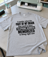 I Wonder What Happened to the Part of My Brain That Memorized Telephone Numbers T-Shirt