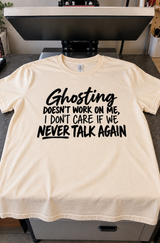 Ghost Me I Don’t Care If We Never Talk Again T-Shirt