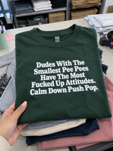 Smallest Pee-Pees Biggest Attitudes Calm Down Push Pop T-Shirt