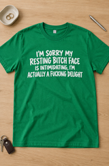 Resting Bitch Face Fucking Delight T-Shirt