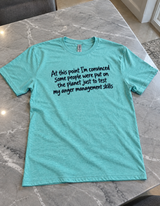 Some People Exist Just To Test My Anger Management T-Shirt