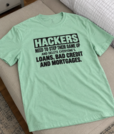 Hackers Delete Our Loans Bad Credit and Mortgages T-Shirt
