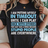 Putting Myself In Timeout T-Shirt