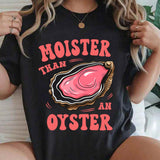 Moister Than An Oyster T-Shirt