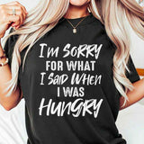 I Am Sorry For What I Said T-Shirt