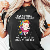 I Am Mostly Peace Love And Light T-Shirt