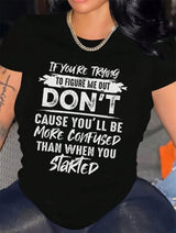 If You Are Trying To Figure Me Out T-Shirt
