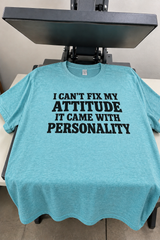 My Attitude Came With My Personality T-Shirt