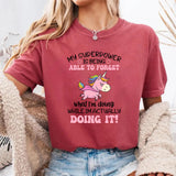 My Superpower Is Being Able To Forget T-Shirt