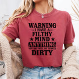 Warning I Have A Filthy Mind T-Shirt