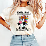 I Wish I Had A Job Where I Could Punch T-Shirt