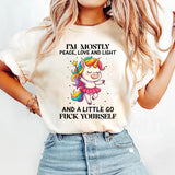 I Am Mostly Peace Love And Light T-Shirt