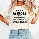 I Am An A*hole So If You Don't