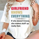 Girlfriend Knows Everything If She Does Not Know T-Shirt