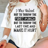I Was Raised Not To Throw T-Shirt