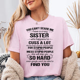 I Have A Crazy Sister T-Shirt