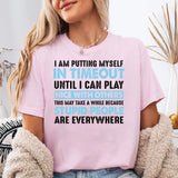 Putting Myself In Timeout T-Shirt
